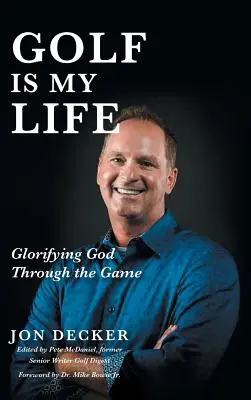 Le golf est ma vie : Glorifier Dieu à travers le jeu - Golf Is My Life: Glorifying God Through the Game