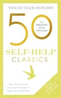 50 classiques de l'aide à l'autonomie, 2e édition : Votre raccourci vers les idées les plus importantes sur le bonheur et l'épanouissement - 50 Self Help Classics 2nd Edition: Your Shortcut to the Most Important Ideas on Happiness and Fulfilment