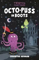 Contes de fées tordus : Le chat octogonal en bottes - Twisted Fairy Tales: Octo-Puss in Boots