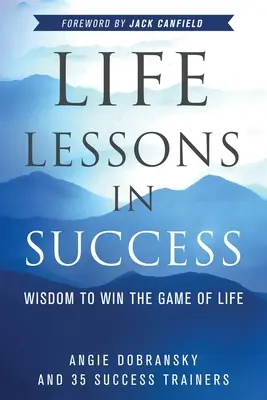 Leçons de vie sur le succès - Life Lessons in Success