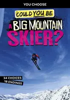 Pourriez-vous être un skieur de grande montagne ? - Could You Be a Big Mountain Skier?