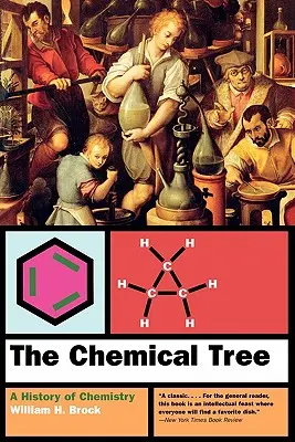 L'arbre chimique : Une histoire de la chimie - The Chemical Tree: A History of Chemistry