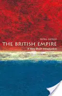 L'Empire britannique : Une très courte introduction - The British Empire: A Very Short Introduction