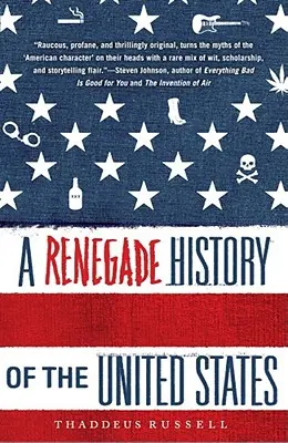 Une histoire renégate des États-Unis - A Renegade History of the United States