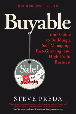 Buyable : Votre guide pour créer une entreprise autogérée, à croissance rapide et à forte rentabilité - Buyable: Your Guide to Building a Self-Managing, Fast-Growing, and High-Profit Business