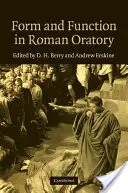 Forme et fonction dans l'art oratoire romain - Form and Function in Roman Oratory