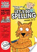 Let's do Spelling 10-11 - Pour les enfants qui apprennent à la maison - Let's do Spelling 10-11 - For children learning at home