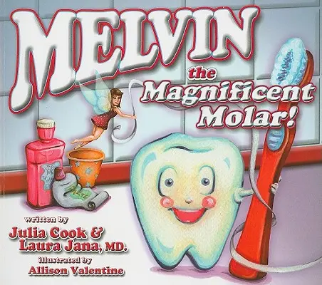 Melvin la magnifique molaire - Melvin the Magnificent Molar