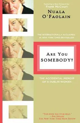 Are You Somebody ? Les mémoires accidentelles d'une femme de Dublin - Are You Somebody?: The Accidental Memoir of a Dublin Woman