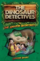 Les détectives des dinosaures dans la forêt amazonienne - Dinosaur Detectives in The Amazon Rainforest