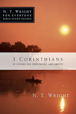 1 Corinthiens : 13 études pour les individus et les groupes - 1 Corinthians: 13 Studies for Individuals and Groups