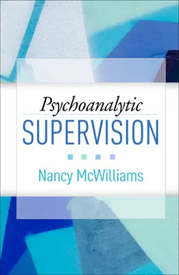 Supervision psychanalytique - Psychoanalytic Supervision