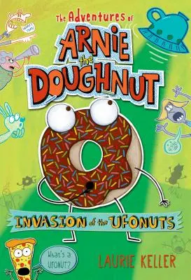 L'invasion des Ufonuts : Les aventures d'Arnie le beignet - Invasion of the Ufonuts: The Adventures of Arnie the Doughnut