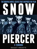 Snowpiercer Vol. 3 : Terminus - Snowpiercer Vol. 3: Terminus