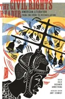 Le lecteur des droits civiques : La littérature américaine de Jim Crow à la réconciliation - The Civil Rights Reader: American Literature from Jim Crow to Reconciliation