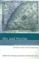 Ciel et Psyché : La relation entre le cosmos et la conscience - Sky and Psyche: The Relationship Between Cosmos and Consciousness