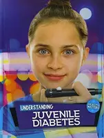 Comprendre le diabète juvénile - Understanding Juvenile Diabetes