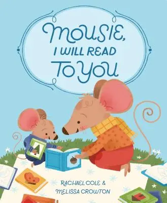 Mousie, je vais te lire - Mousie, I Will Read to You