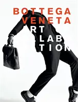 Bottega Veneta : L'art de la collaboration : Art de la collaboration - Bottega Veneta: Art of Collaboration: Art of Collaboration