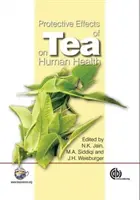 Effets protecteurs du thé sur la santé humaine - Protective Effects of Tea on Human Health