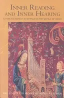 La lecture et l'audition intérieures : Et comment parvenir à exister dans le monde des idées (Cw 156) - Inner Reading and Inner Hearing: And How to Achieve Existence in the World of Ideas (Cw 156)