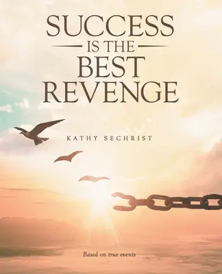 Le succès est la meilleure des vengeances - Success Is the Best Revenge