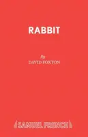 Lapin : une pièce de théâtre - Rabbit: A Play