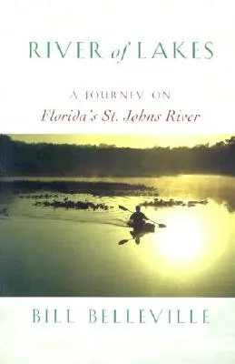 La rivière des lacs : Un voyage sur la rivière St. Johns en Floride - River of Lakes: A Journey on Florida's St. Johns River