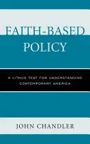 Faith-Based Policy : Un test décisif pour comprendre l'Amérique contemporaine - Faith-Based Policy: A Litmus Test for Understanding Contemporary America