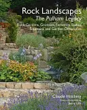 Paysages rocheux : L'héritage de Pulham : Jardins rocheux, grottes, fougères, folies, fontaines et ornements de jardin - Rock Landscapes: The Pulham Legacy: Rock Gardens, Grottoes, Ferneries, Follies, Fountains and Garden Ornaments