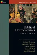 Herméneutique biblique : Cinq points de vue - Biblical Hermeneutics: Five Views