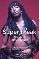 Super Freak : La vie de Rick James - Super Freak: The Life of Rick James