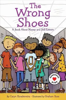 Les mauvaises chaussures : Un livre sur l'argent et l'estime de soi - The Wrong Shoes: A Book about Money and Self-Esteem