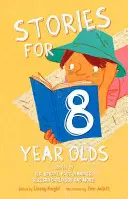 Histoires pour les enfants de 8 ans - Stories for 8 Year Olds