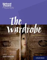 National Theatre Playscripts : The Wardrobe - National Theatre Playscripts: The Wardrobe