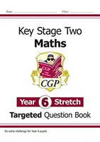 KS2 Maths Targeted Question Book : Challenging Maths - Year 6 Stretch (en anglais) - KS2 Maths Targeted Question Book: Challenging Maths - Year 6 Stretch