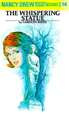 Nancy Drew 14 : La Statue Chuchotante - Nancy Drew 14: The Whispering Statue