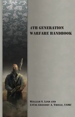 Manuel de guerre de quatrième génération - 4th Generation Warfare Handbook