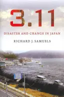 3.11 : Catastrophes et changements au Japon - 3.11: Disaster and Change in Japan