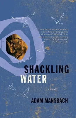 L'eau qui entrave - Shackling Water