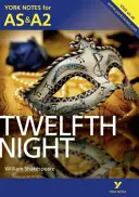 Twelfth Night : Notes de York pour AS & A2 - Twelfth Night: York Notes for AS & A2