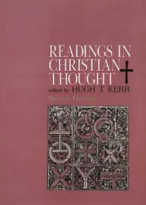 Lectures de la pensée chrétienne : Deuxième édition - Readings in Christian Thought: Second Edition