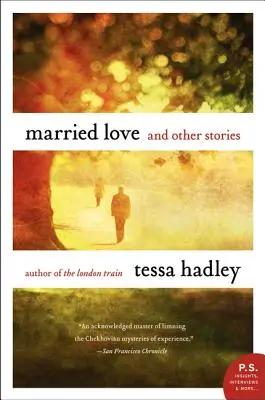 L'amour conjugal : Et autres histoires - Married Love: And Other Stories