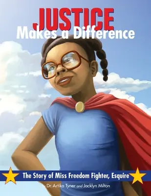 La justice fait la différence : L'histoire de Miss Freedom Fighter Esquire - Justice Makes a Difference: The Story of Miss Freedom Fighter Esquire