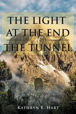 La lumière au bout du tunnel - The Light at the End of the Tunnel
