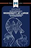 Analyse de l'ouvrage d'Arjun Appadurai Modernity at Large : Dimensions culturelles de la mondialisation - An Analysis of Arjun Appadurai's Modernity at Large: Cultural Dimensions of Globalisation