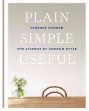 Plain Simple Useful - L'essence du style Conran - Plain Simple Useful - The Essence of Conran Style