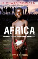 Afrique - États altérés, miracles ordinaires (Dowden Richard (Y)) - Africa - Altered States, Ordinary Miracles (Dowden Richard (Y))