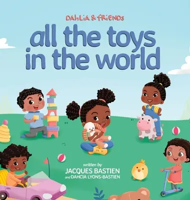 Dahlia & Friends : Tous les jouets du monde - Dahlia & Friends: All The Toys In The World
