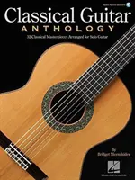 Anthologie de la guitare classique : Les chefs-d'œuvre classiques arrangés pour la guitare solo - Classical Guitar Anthology: Classical Masterpieces Arranged for Solo Guitar